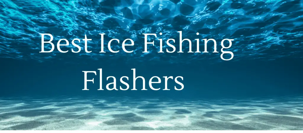 Best Ice Fishing Flashers Reviewed